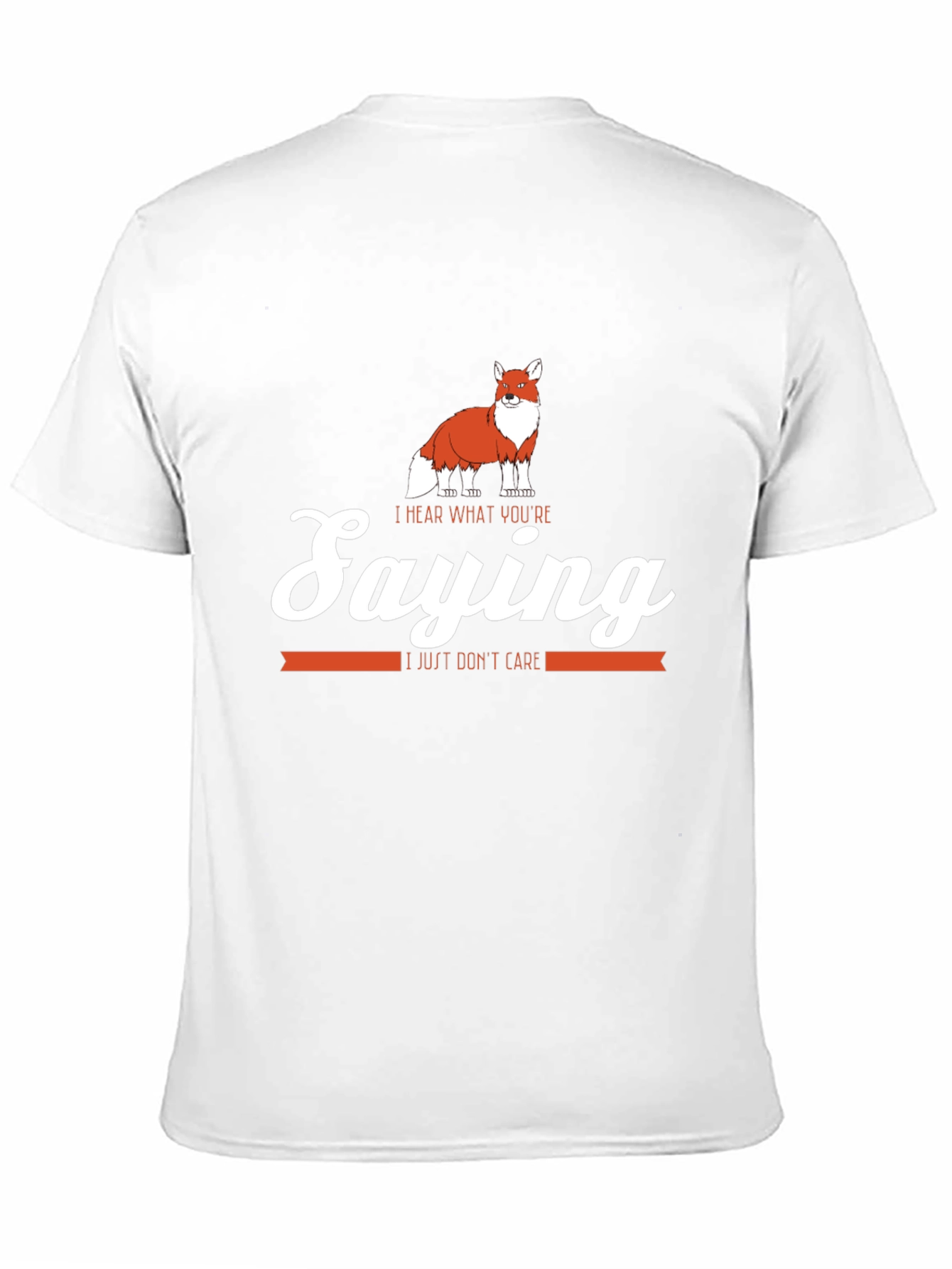 I Hear What Youre Saying Fox Tee