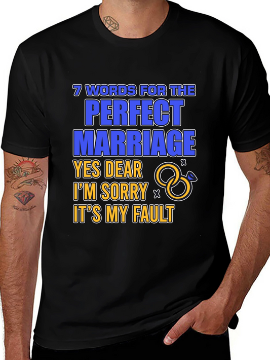 7 Words for Perfect Marriage T-Shirt: Humorous Gift
