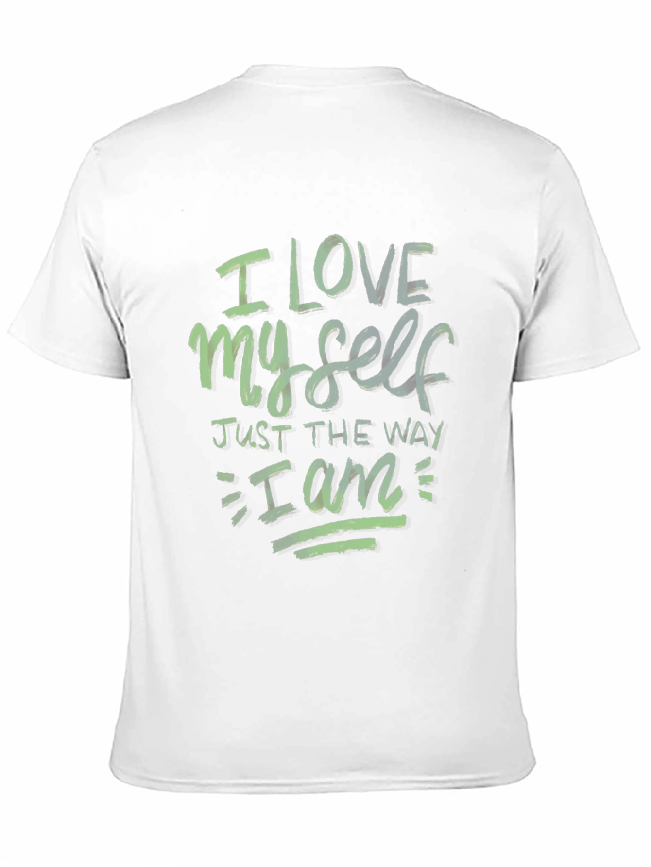 I Love Myself Just the Way I Am T-Shirt