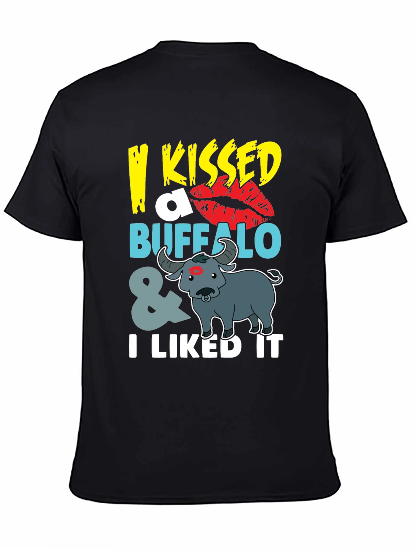 Funny I Kissed a Buffalo T-Shirt