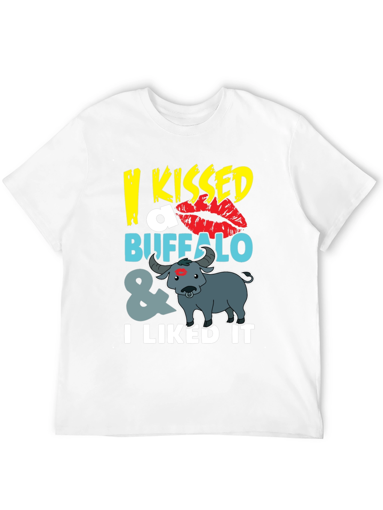 Funny I Kissed a Buffalo T-Shirt