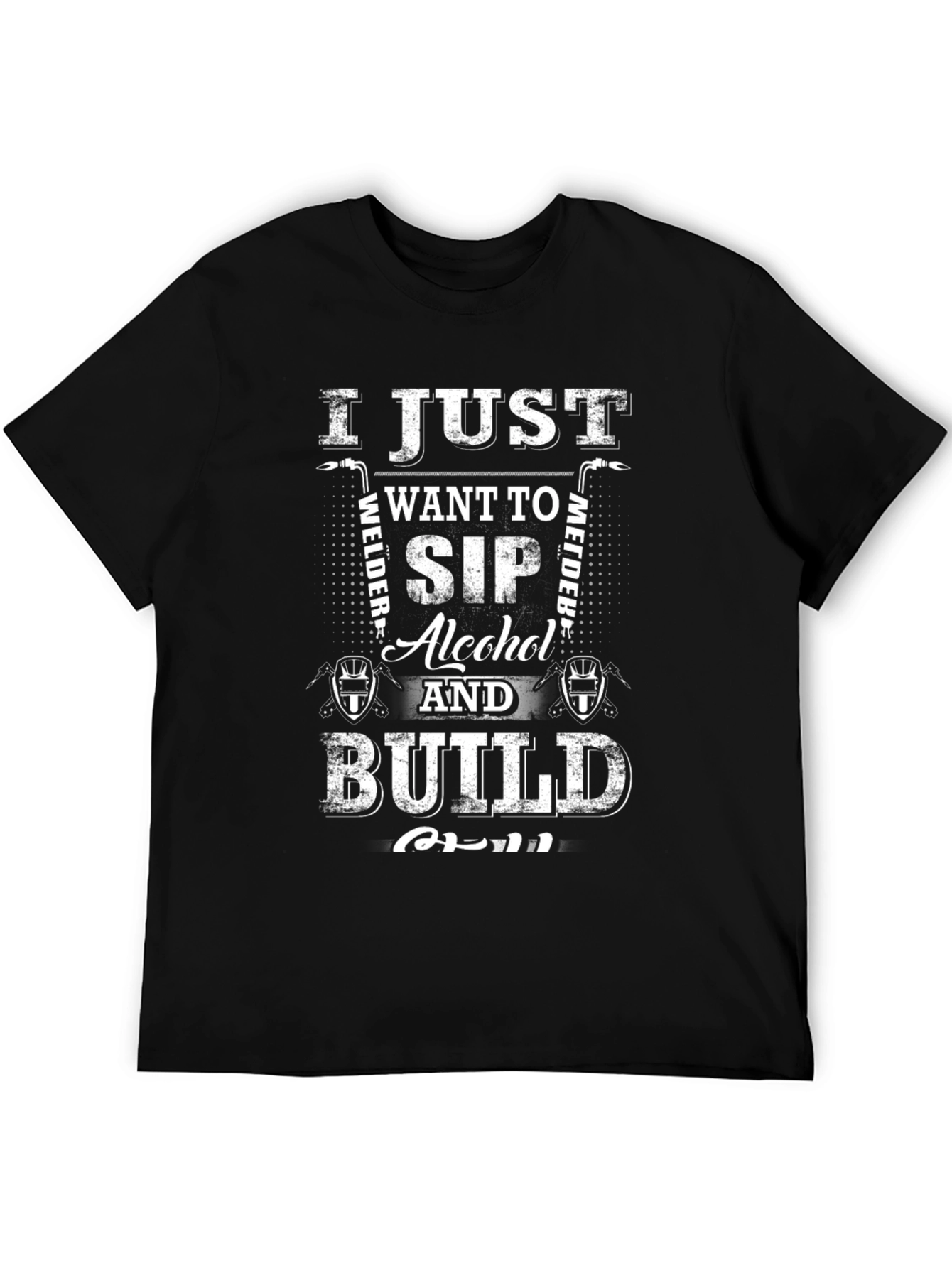 Welder Sip Alcohol Build T-Shirt