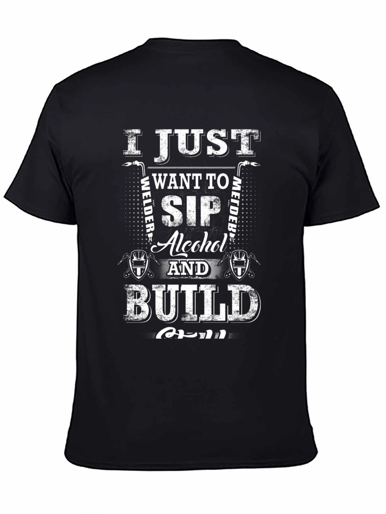 Welder Sip Alcohol Build T-Shirt