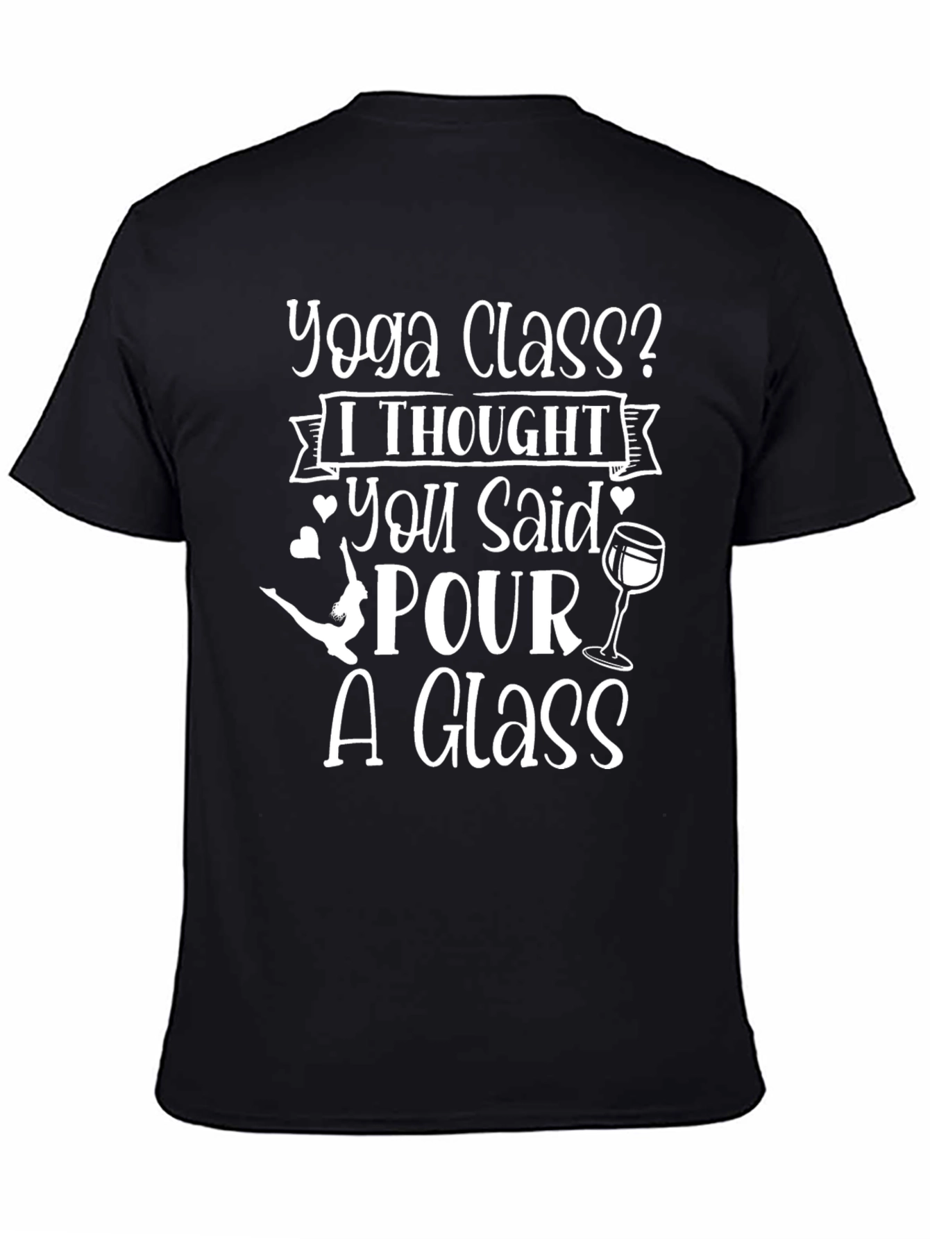 Yoga Class? Wine Lover Graphic T-Shirt