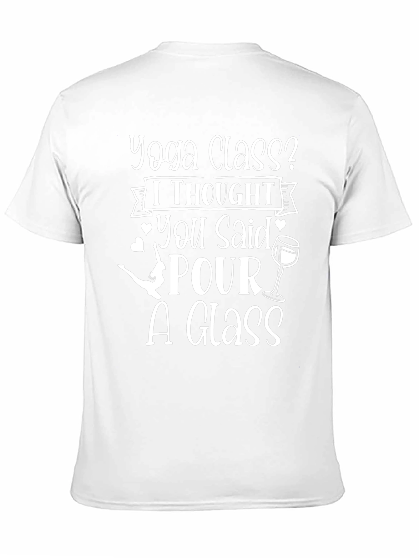 Yoga Class? Wine Lover Graphic T-Shirt