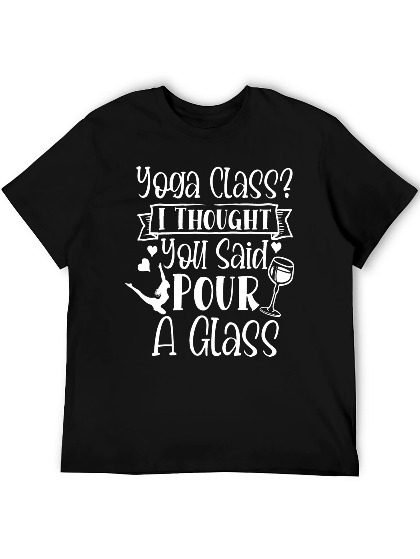 Yoga Class? Wine Lover Graphic T-Shirt