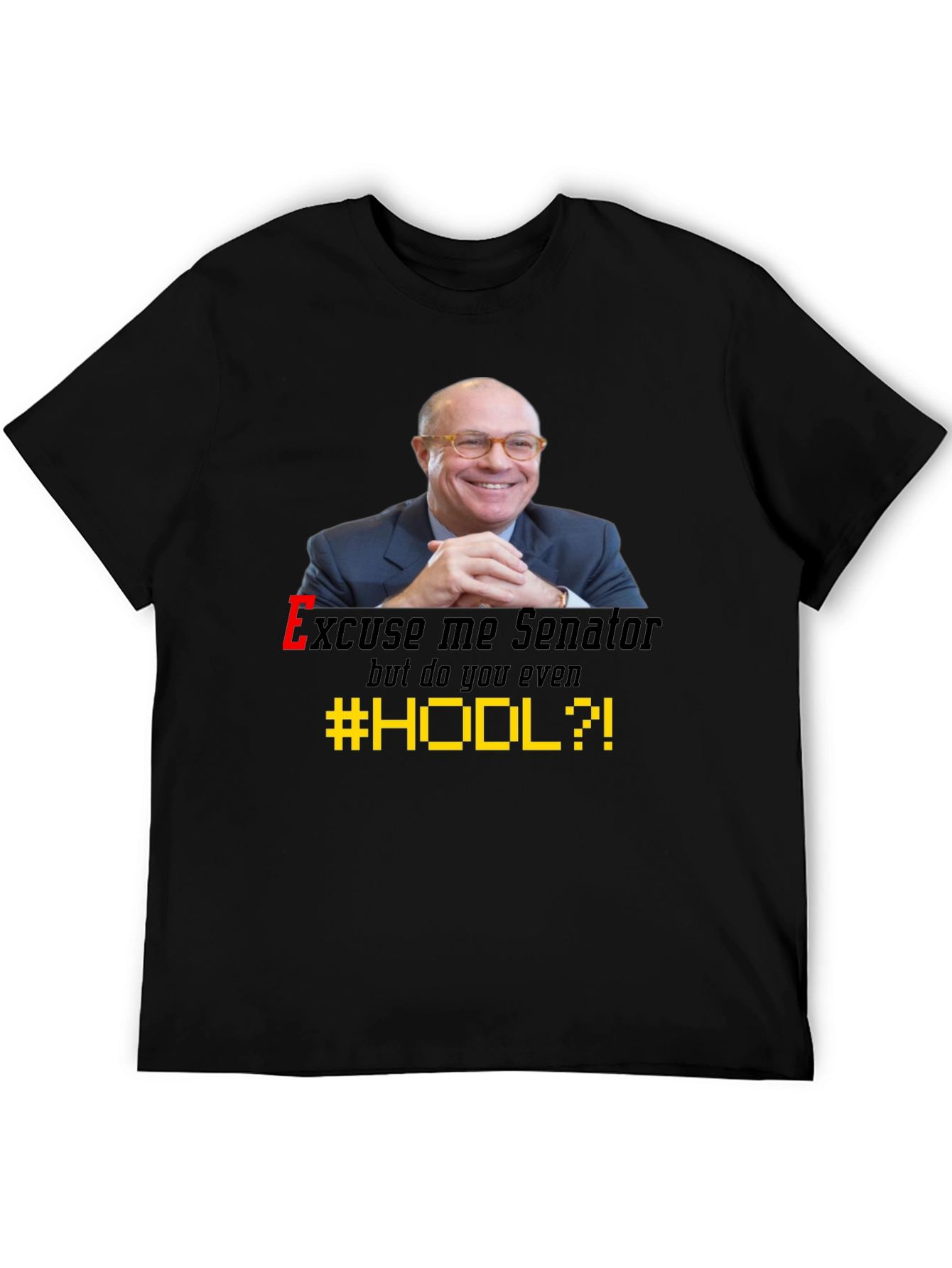 Excuse Me Senator T-Shirt