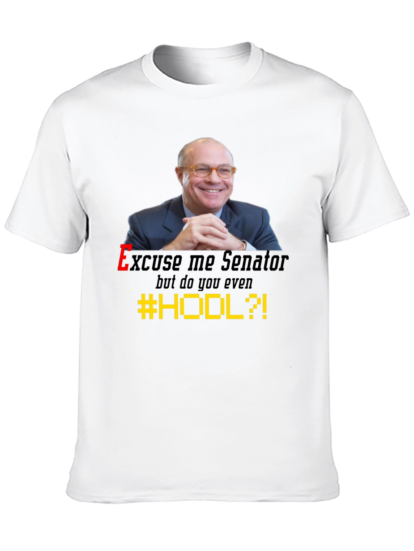 Excuse Me Senator T-Shirt