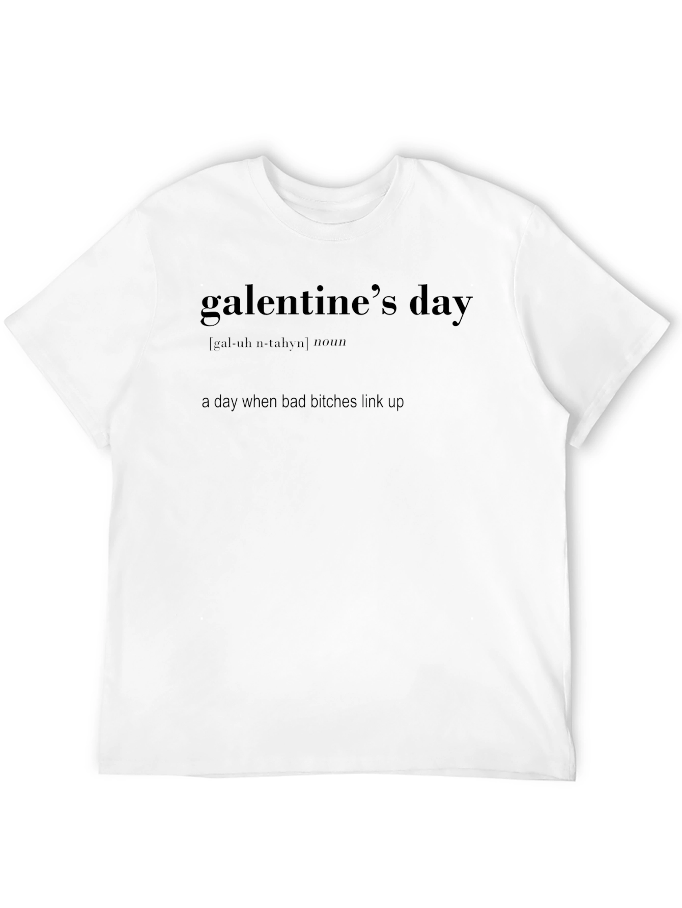 Galentines Day Definition T-Shirt