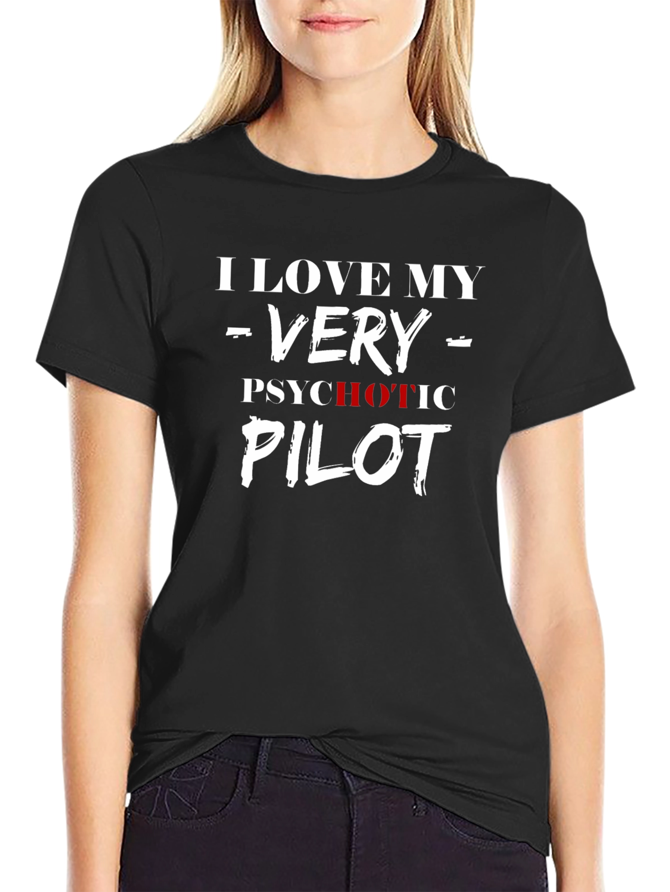I Love My Very Psychotic Pilot - Mens T-Shirt