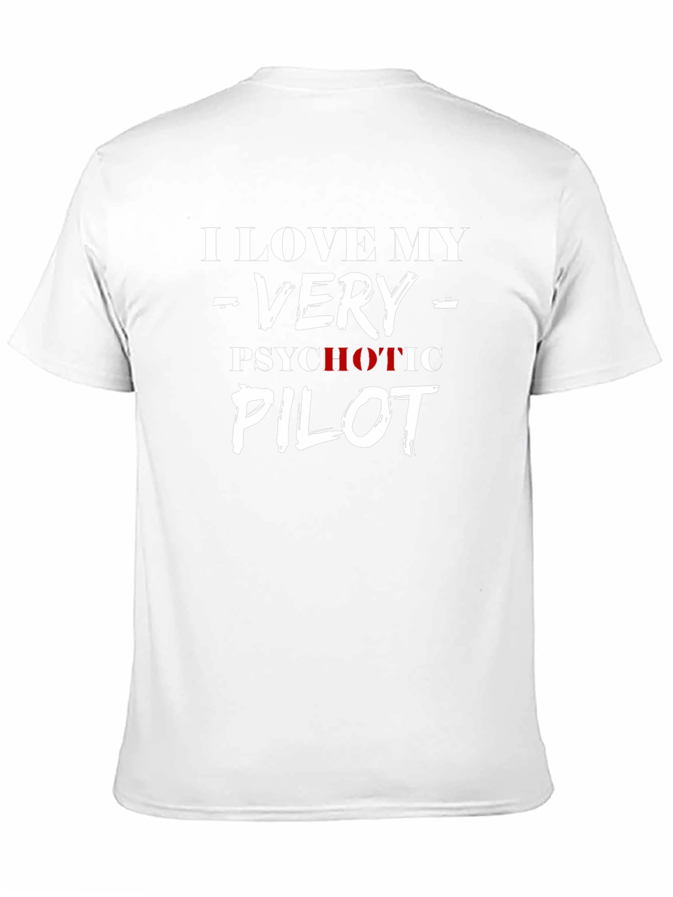 I Love My Very Psychotic Pilot - Mens T-Shirt