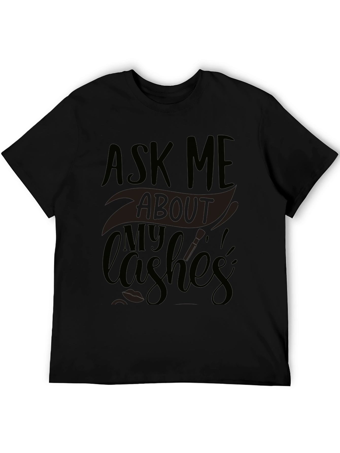 Ask Me About My Lashes Graphic Tee