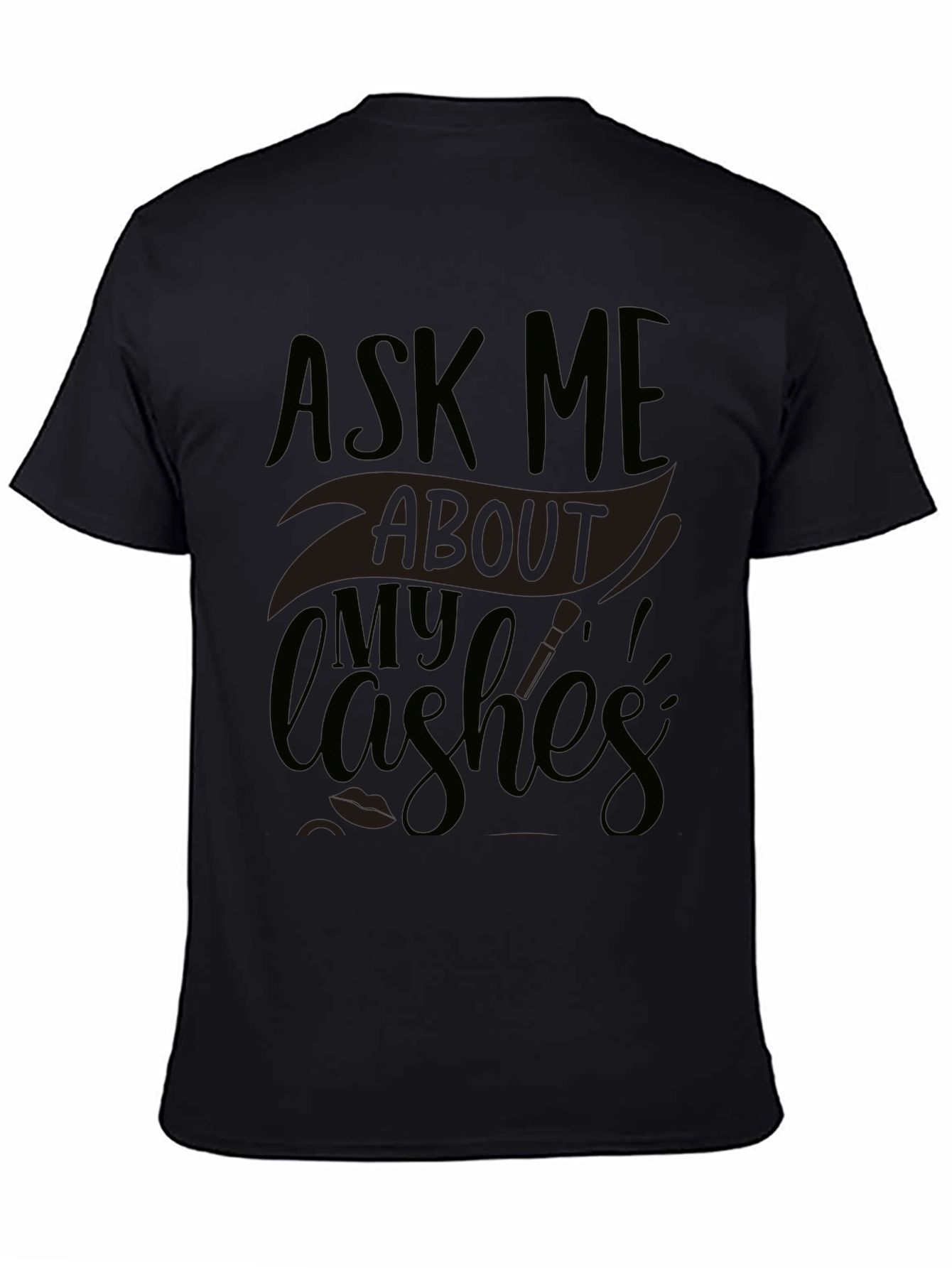 Ask Me About My Lashes Graphic Tee