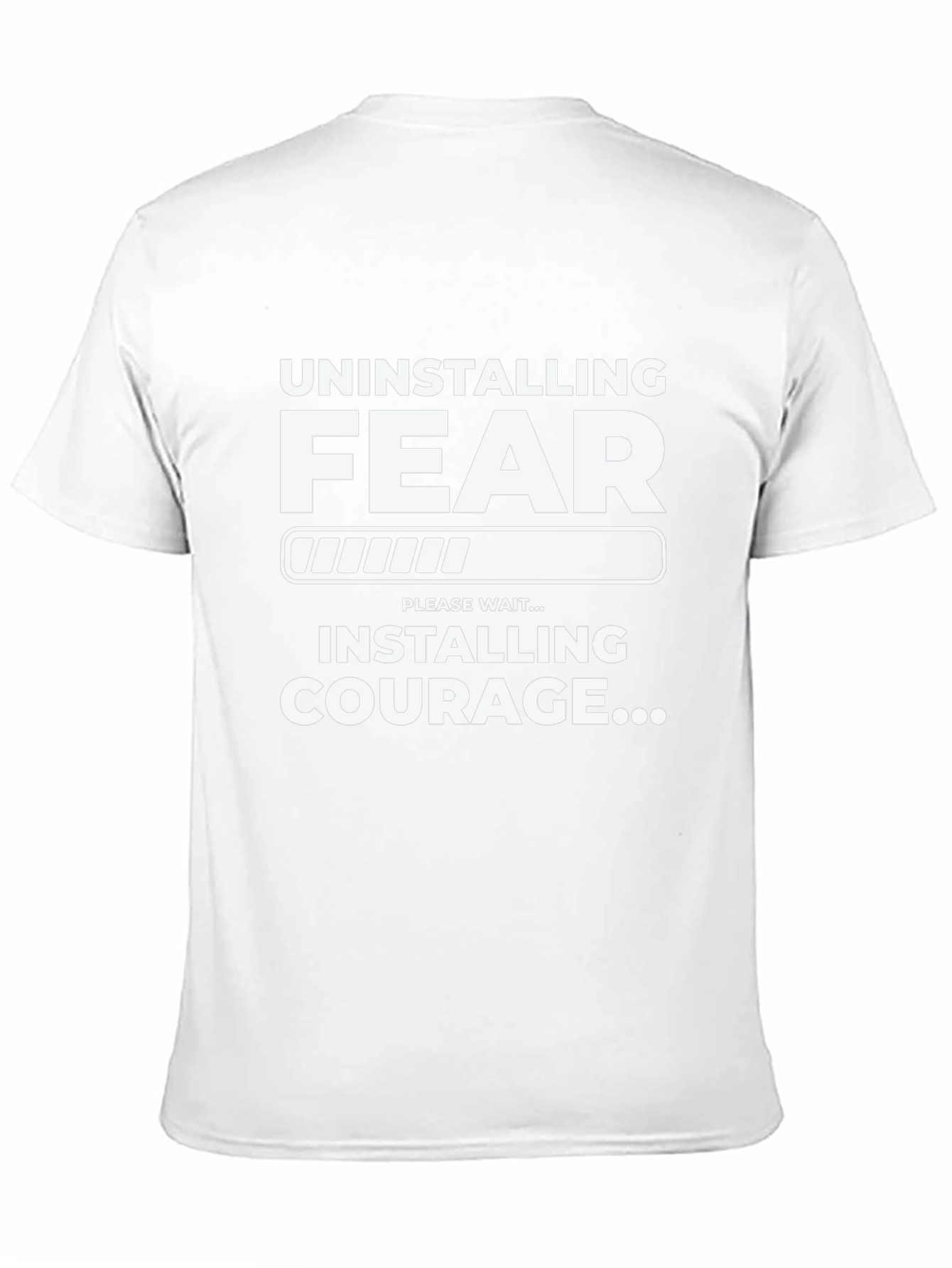 Uninstalling Fear Installing Courage Black T-Shirt