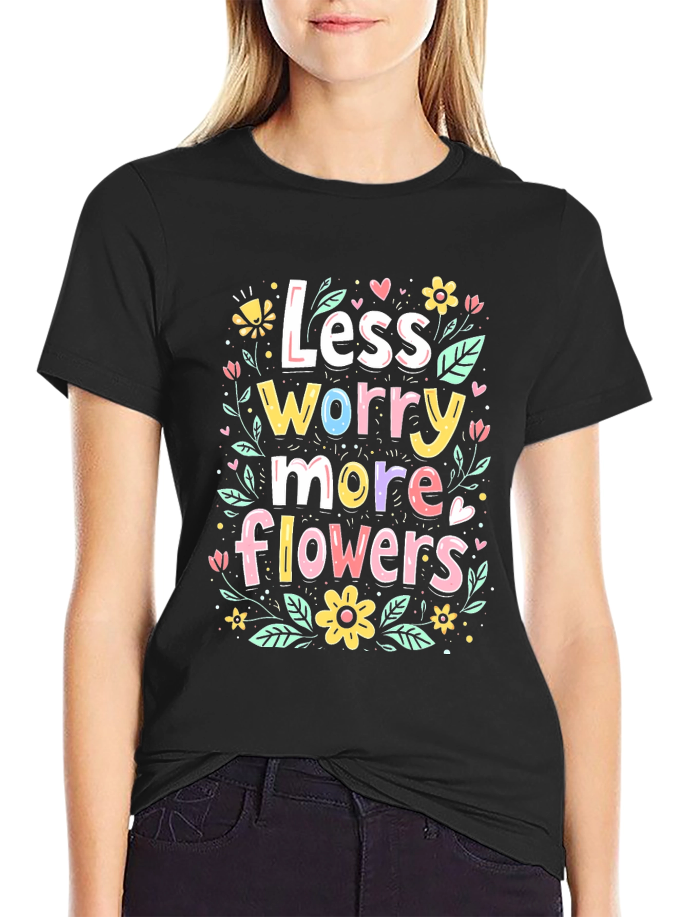 Less Worry More Flowers Graphic Tee