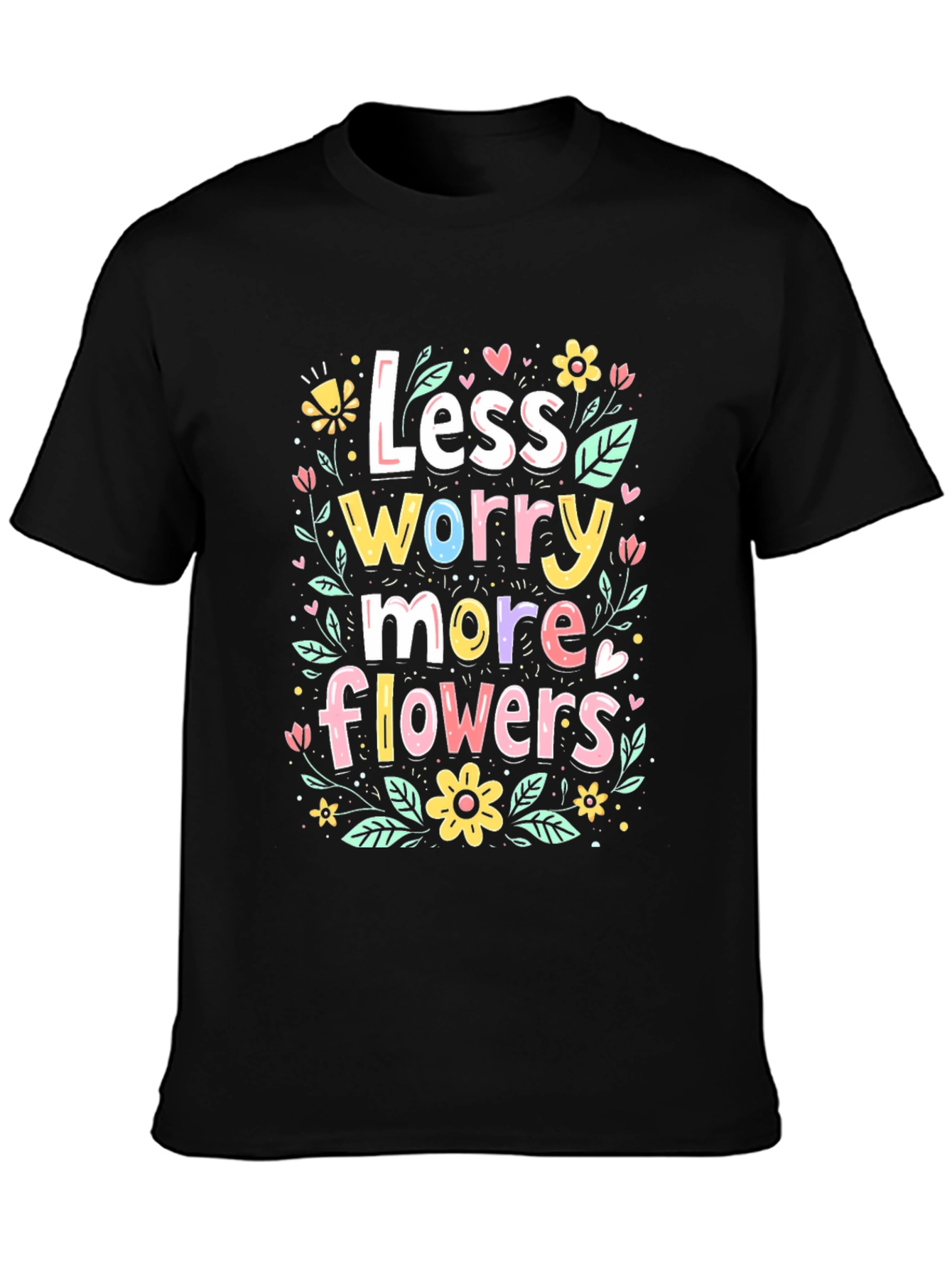 Less Worry More Flowers Graphic Tee