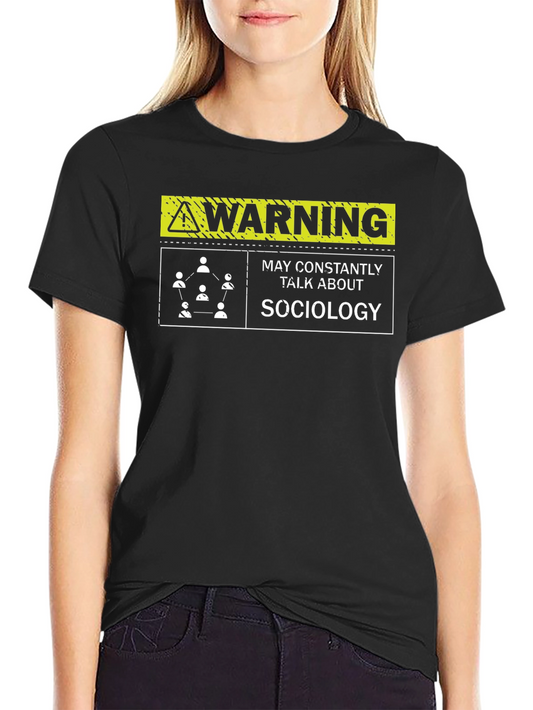 Sociology Warning T-Shirt - Funny Social Science Tee