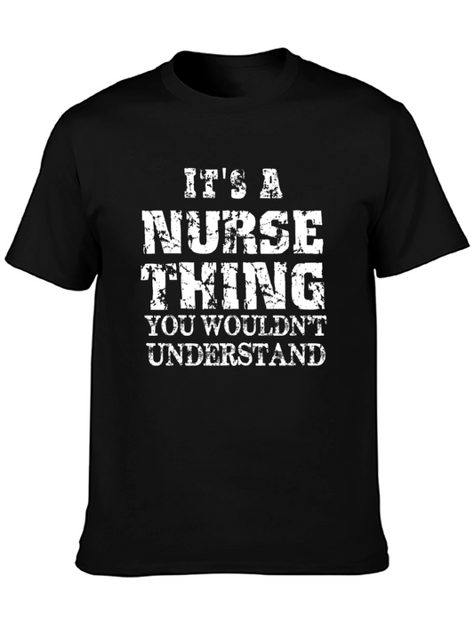 Its a Nurse Thing T-Shirt - You Wouldnt Understand