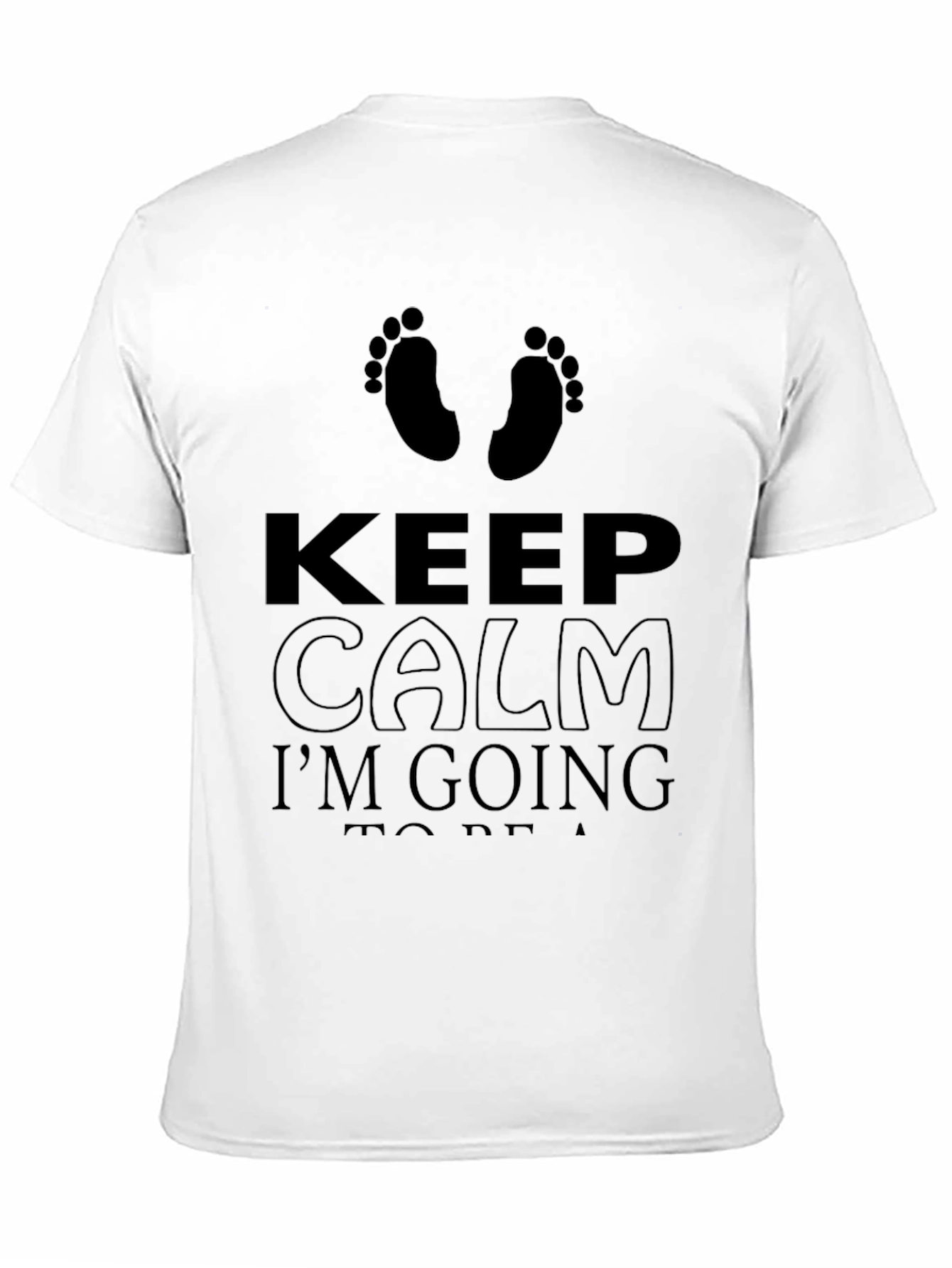 Keep Calm Im Going To Be A T-Shirt