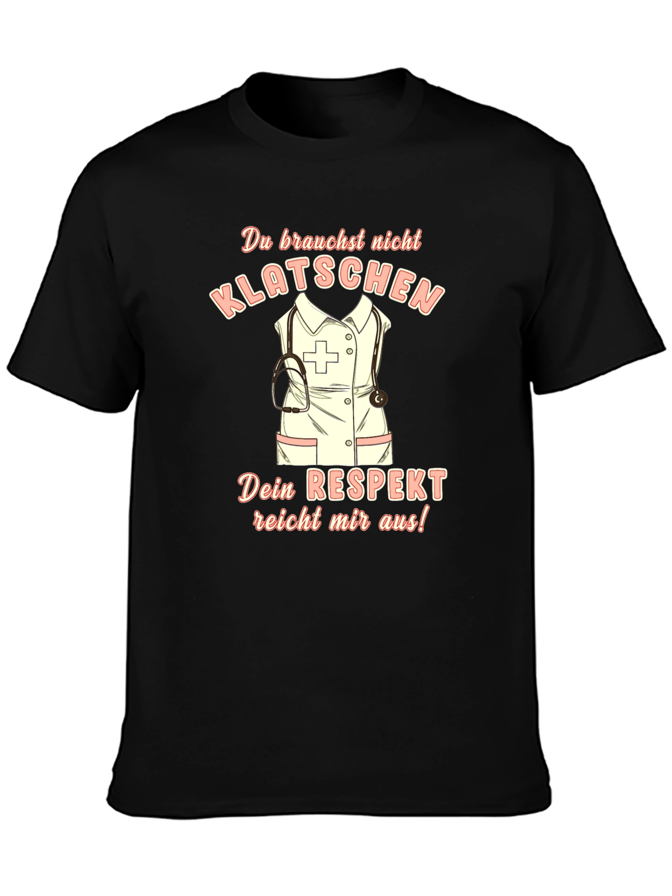 Nurse Respect T-Shirt - German Slogan