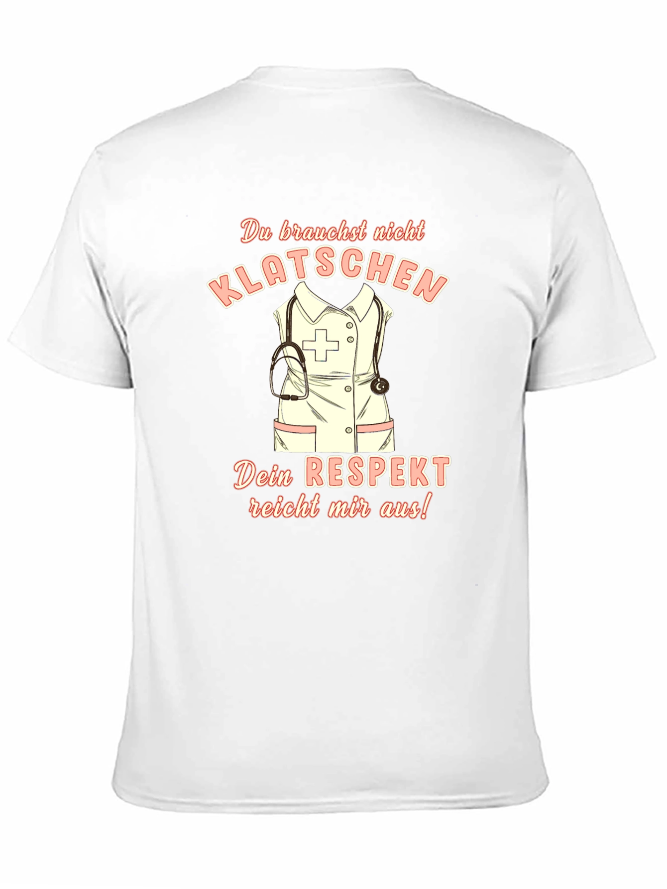 Nurse Respect T-Shirt - German Slogan