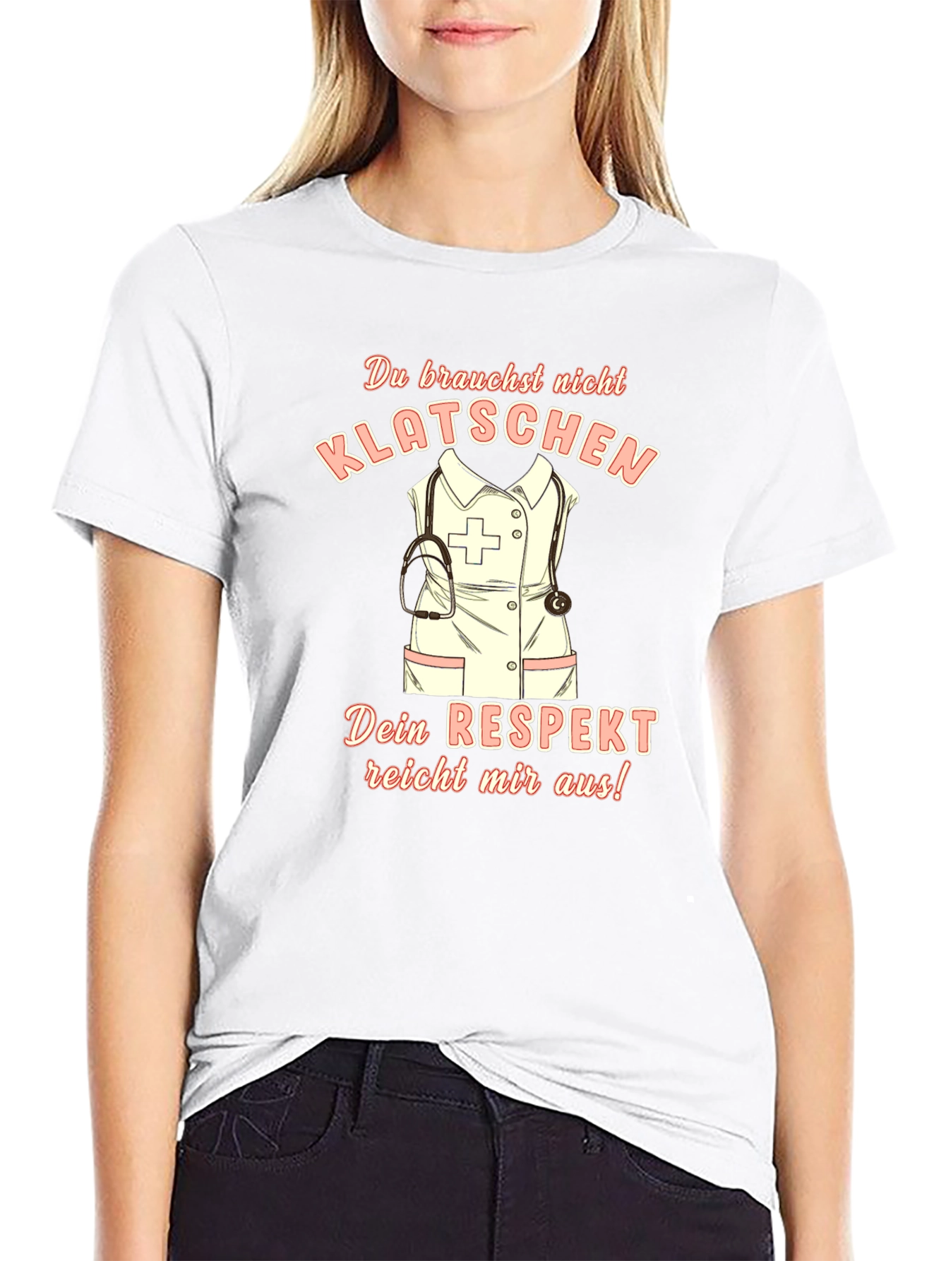 Nurse Respect T-Shirt - German Slogan