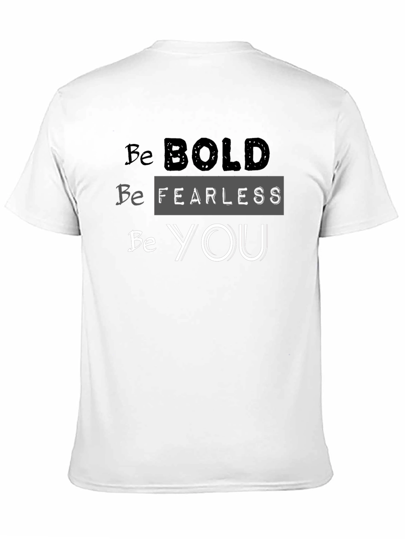 Be Bold Fearless You Black Graphic T-Shirt