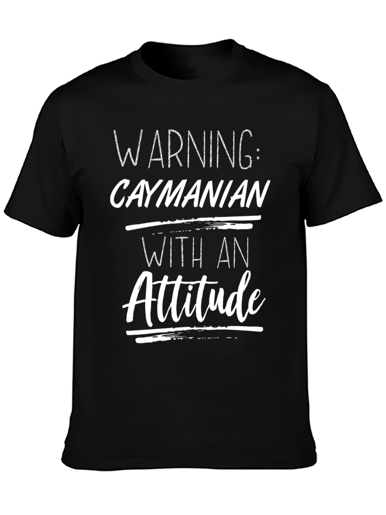 Warning Caymanian with Attitude T-Shirt