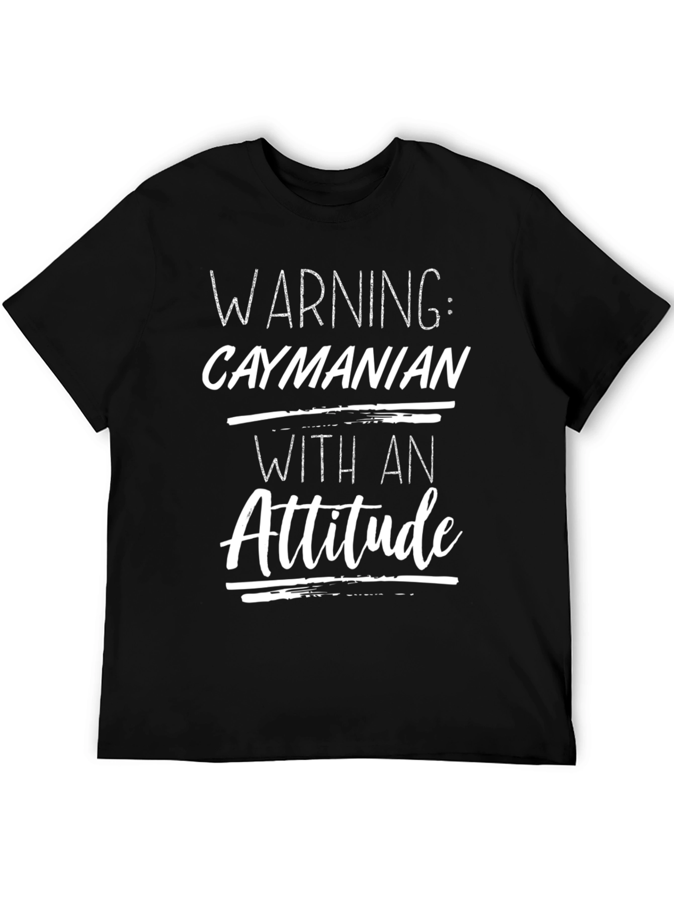 Warning Caymanian with Attitude T-Shirt