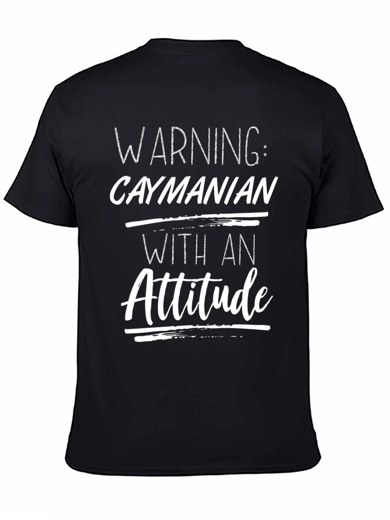 Warning Caymanian with Attitude T-Shirt