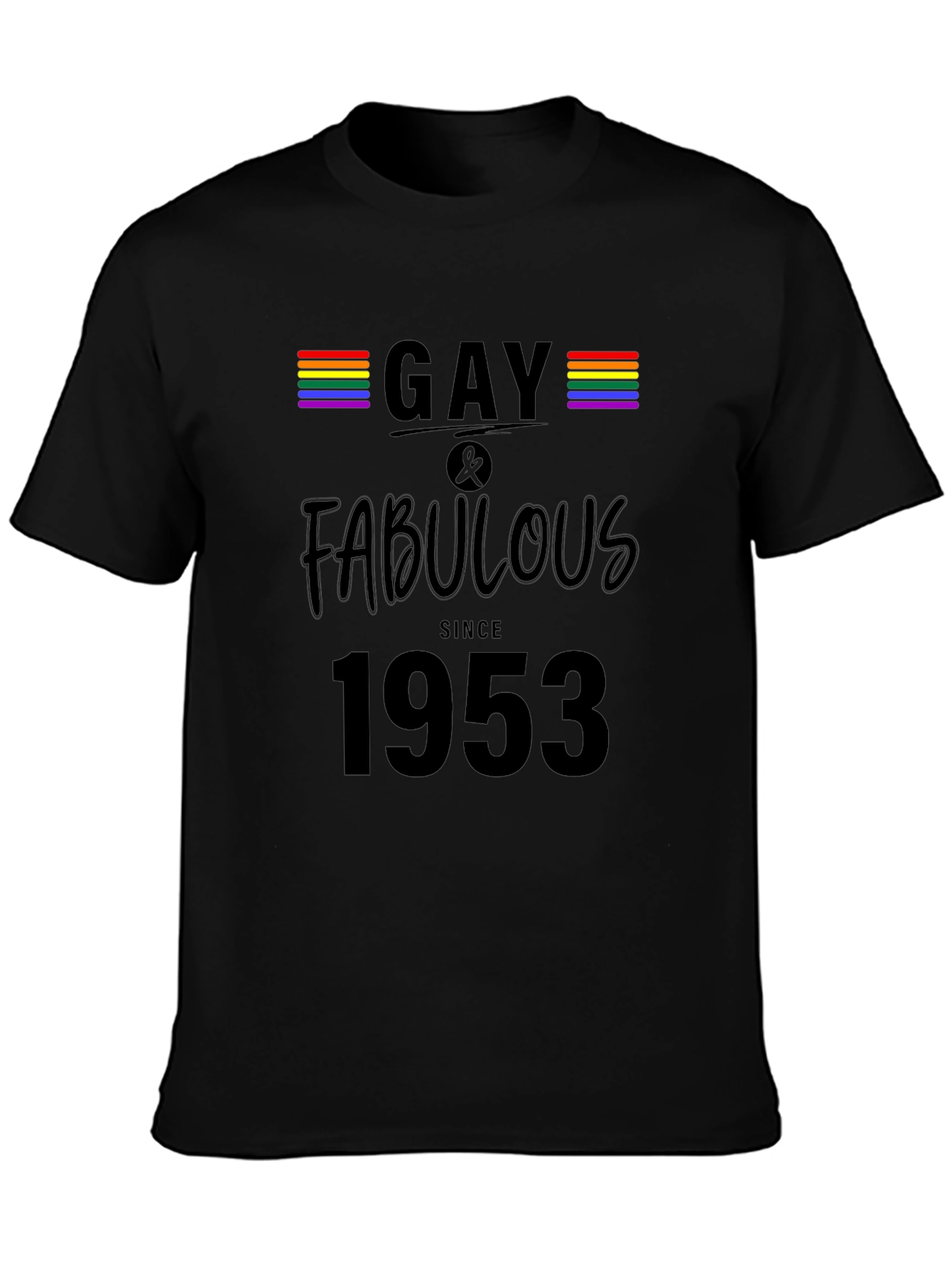 Gay & Fabulous Since 1953 Graphic Tee