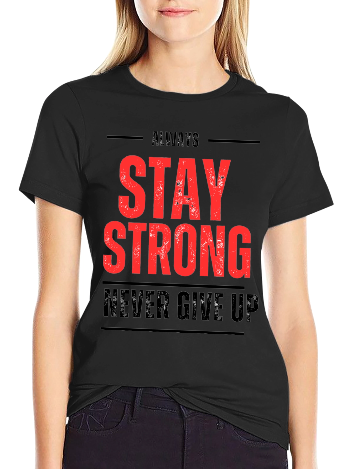 Stay Strong Graphic Print T-Shirt