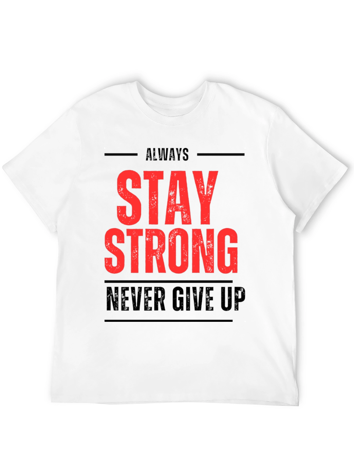 Stay Strong Graphic Print T-Shirt