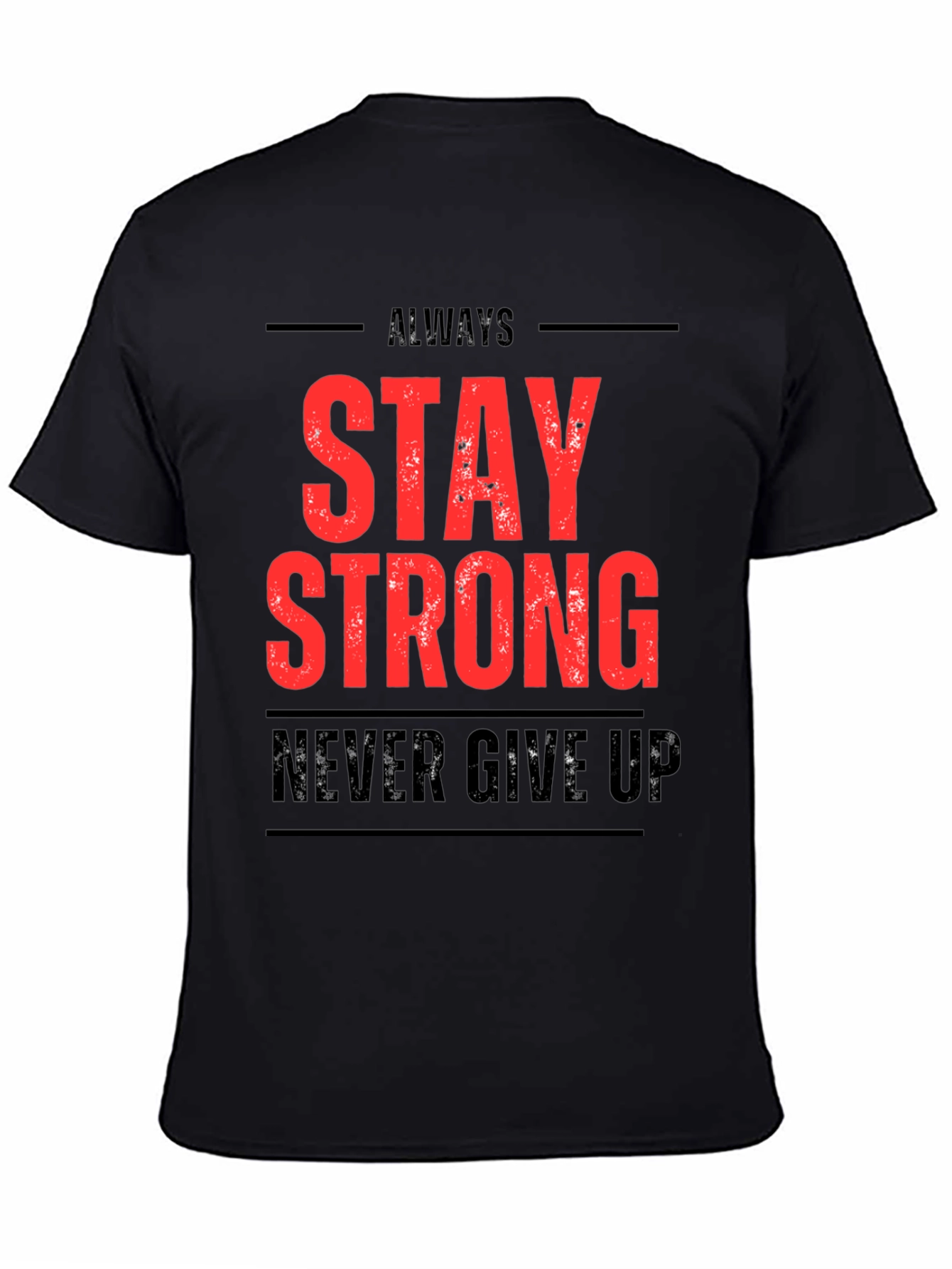 Stay Strong Graphic Print T-Shirt