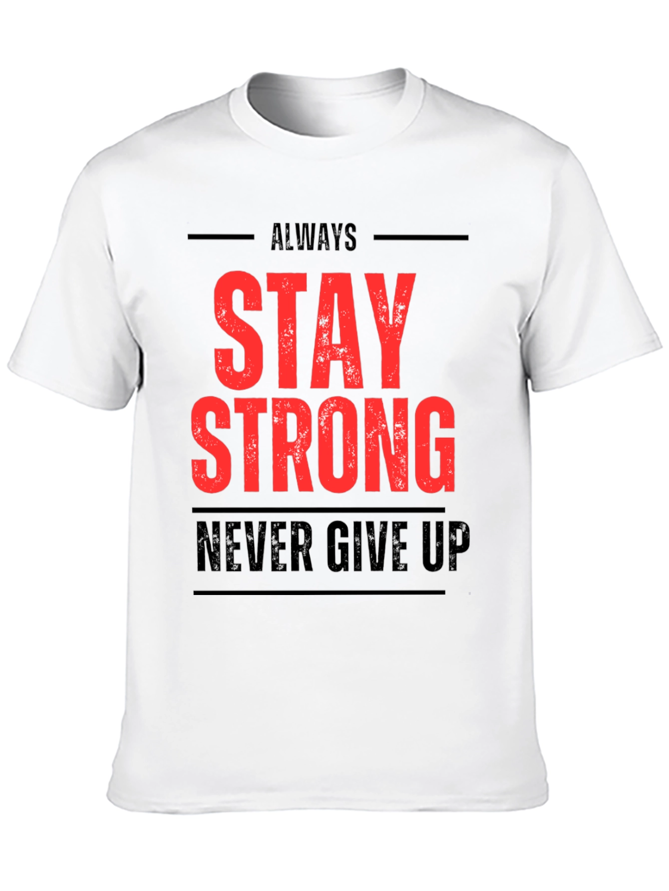 Stay Strong Graphic Print T-Shirt