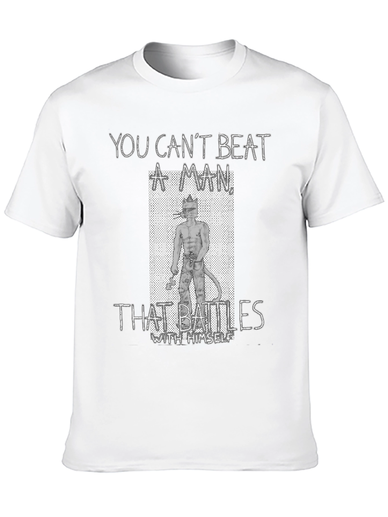 You Cant Beat A Man T-Shirt