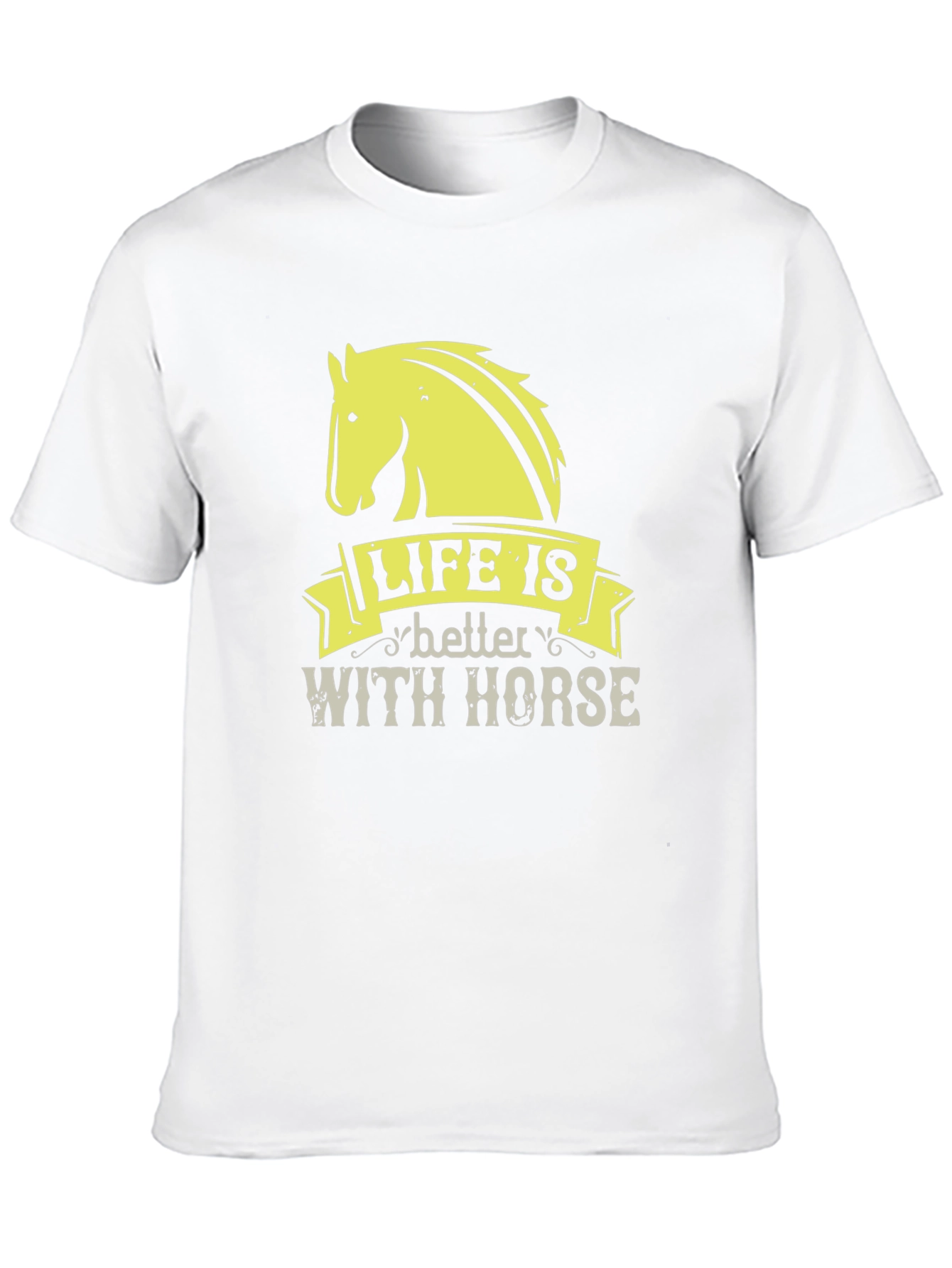 Life is Better with Horse - Graphic T-Shirt