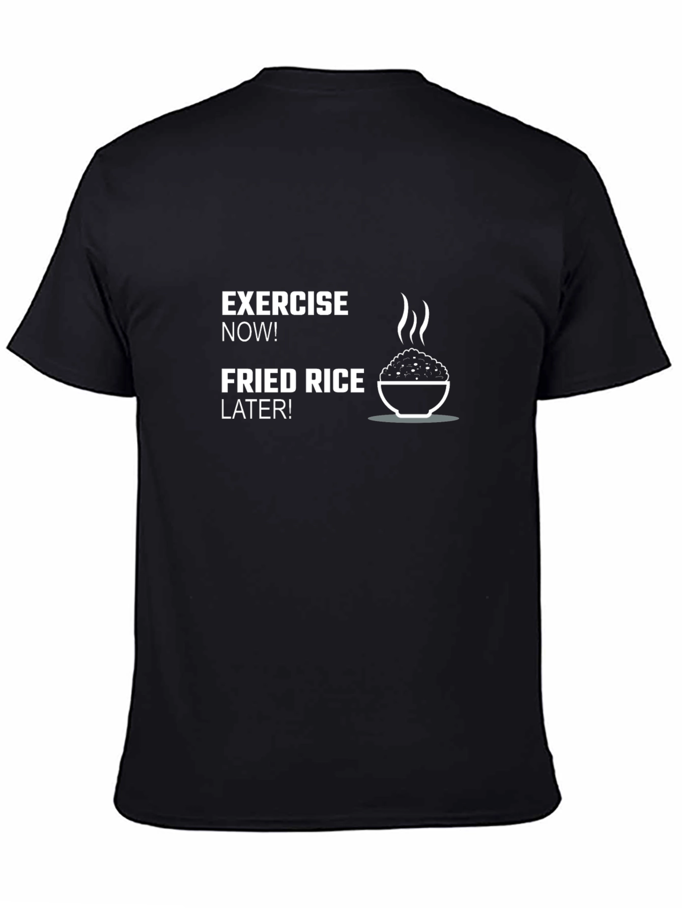 Exercise Now Fried Rice Later Mens T-Shirt