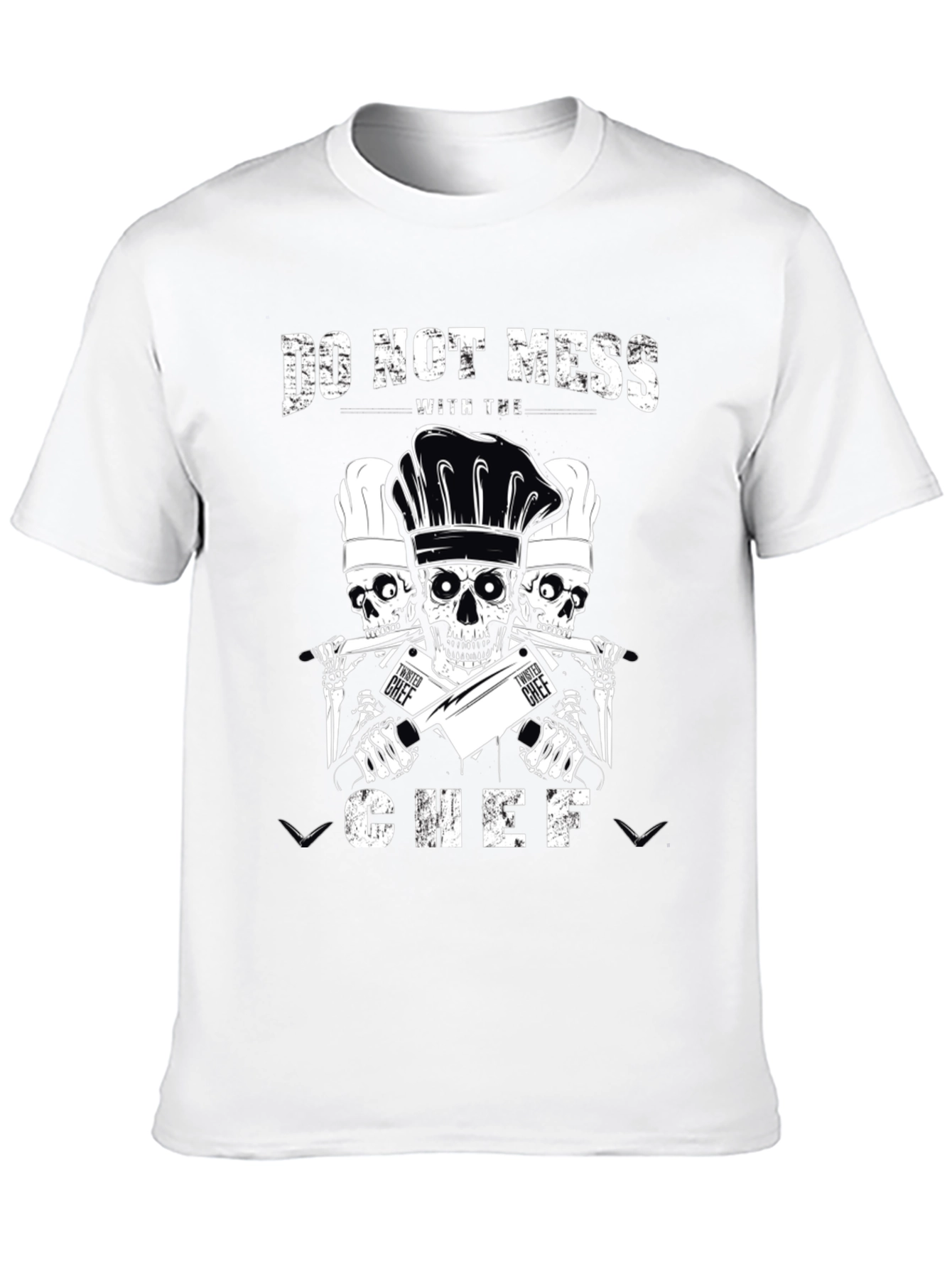 Do Not Mess With The Chef T-Shirt