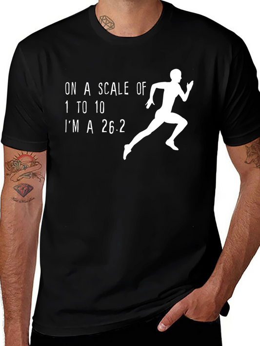 Runner Marathon T-Shirt: On a Scale of 1 to 10 Im a 26.2