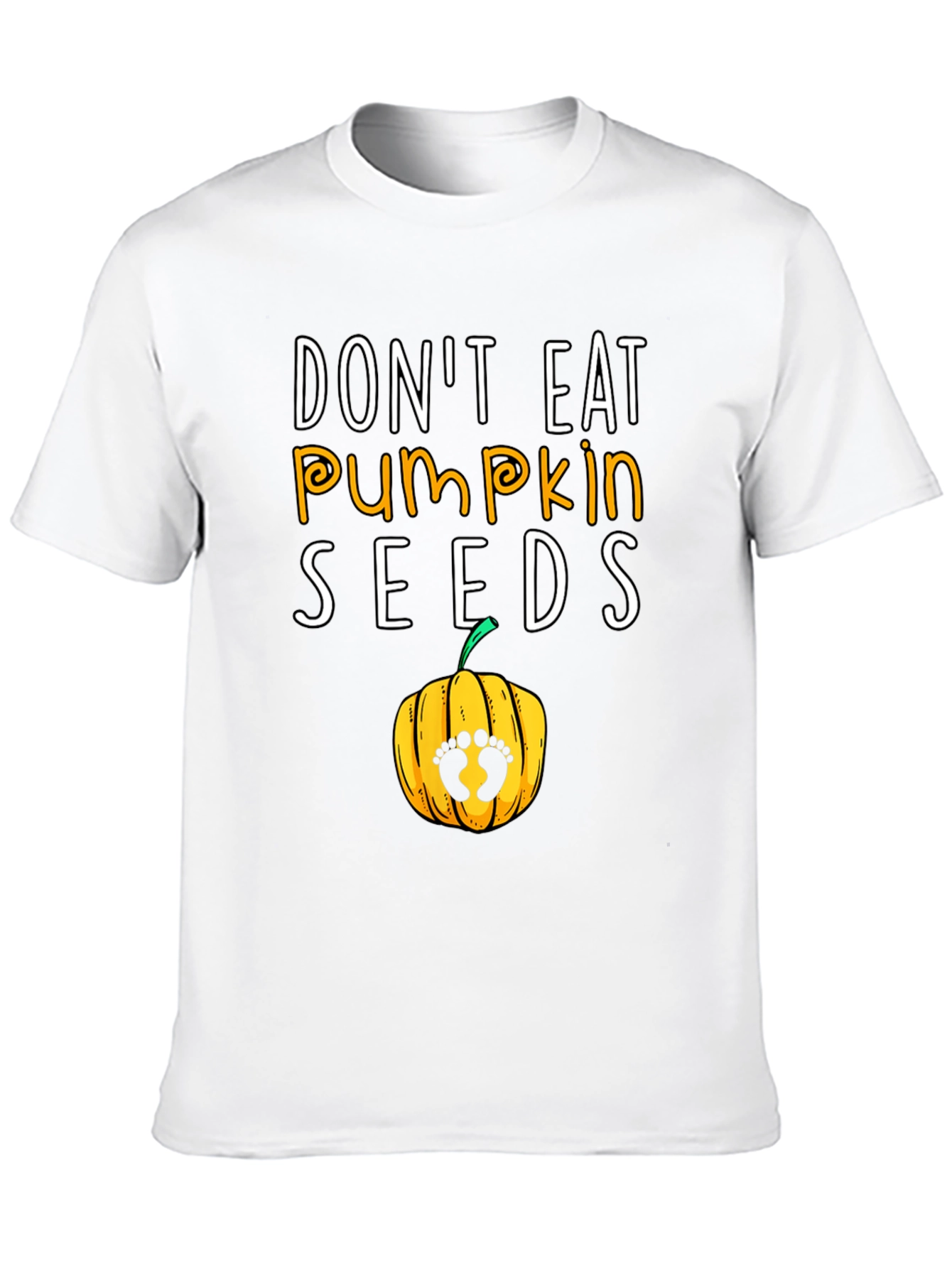 Dont Eat Pumpkin Seeds Pregnancy Tee