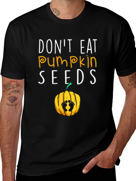 Dont Eat Pumpkin Seeds Pregnancy Tee