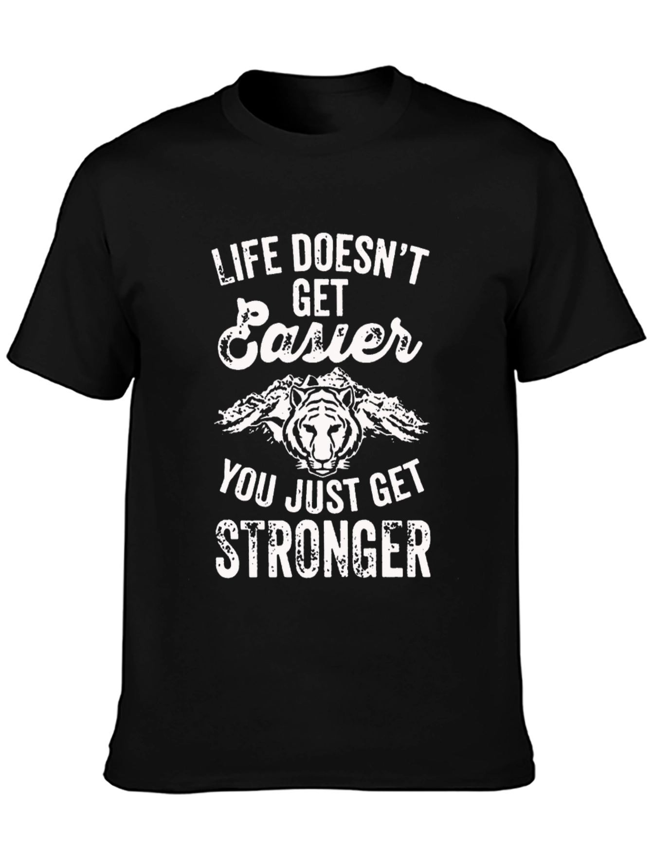 Life Doesnt Get Easier Graphic Tee