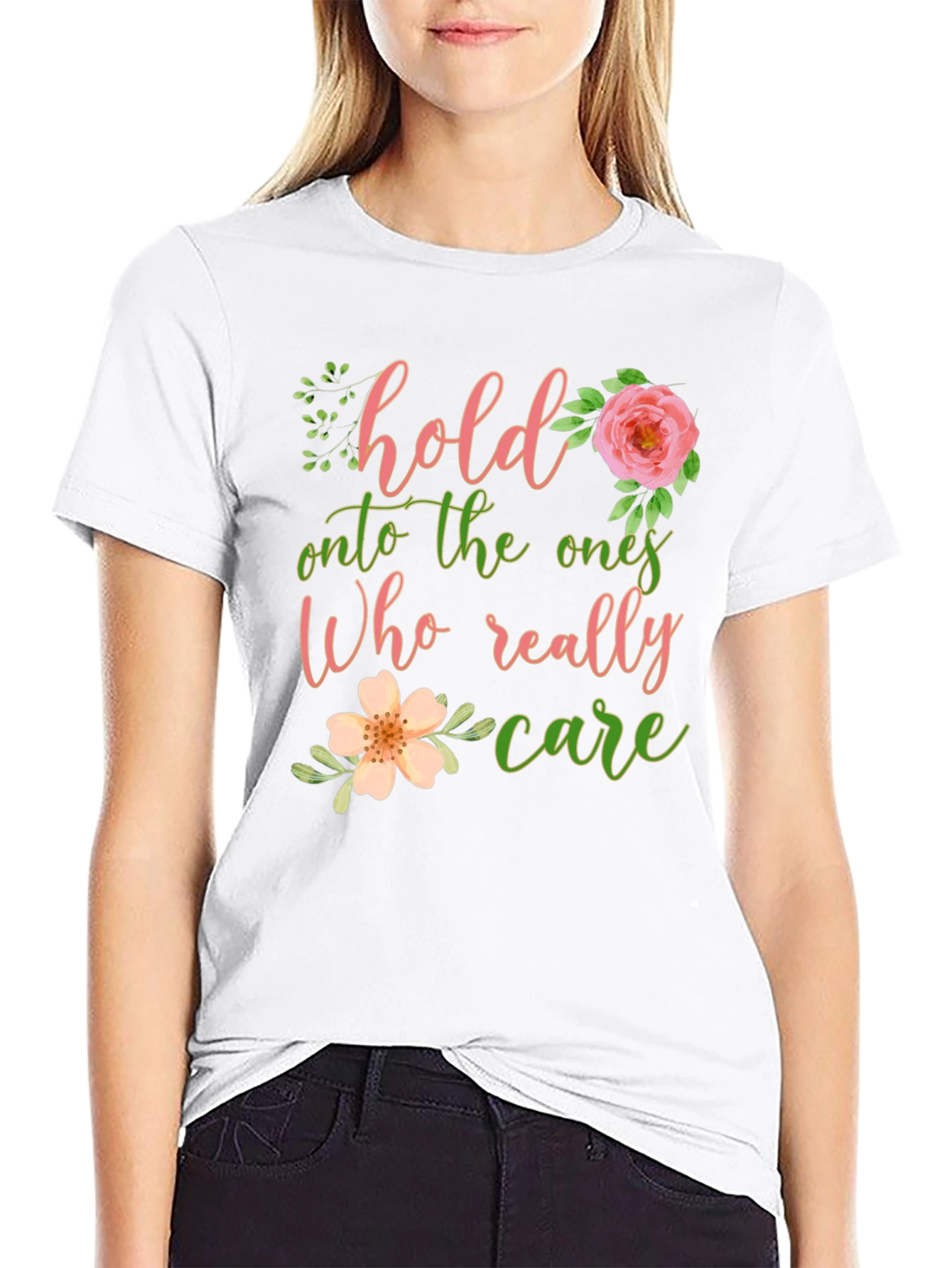 Hold Onto The Ones Who Care Graphic Tee