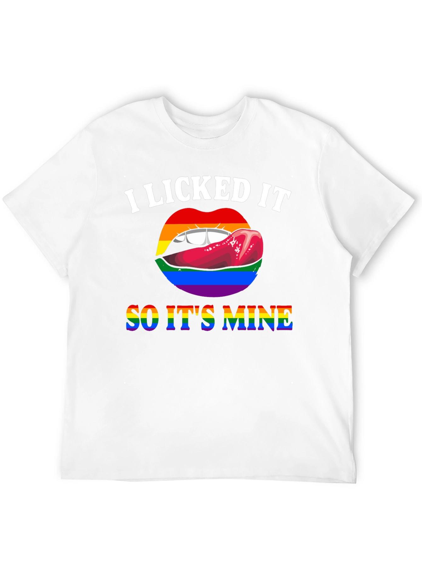 I Licked It So Its Mine Pride T-Shirt