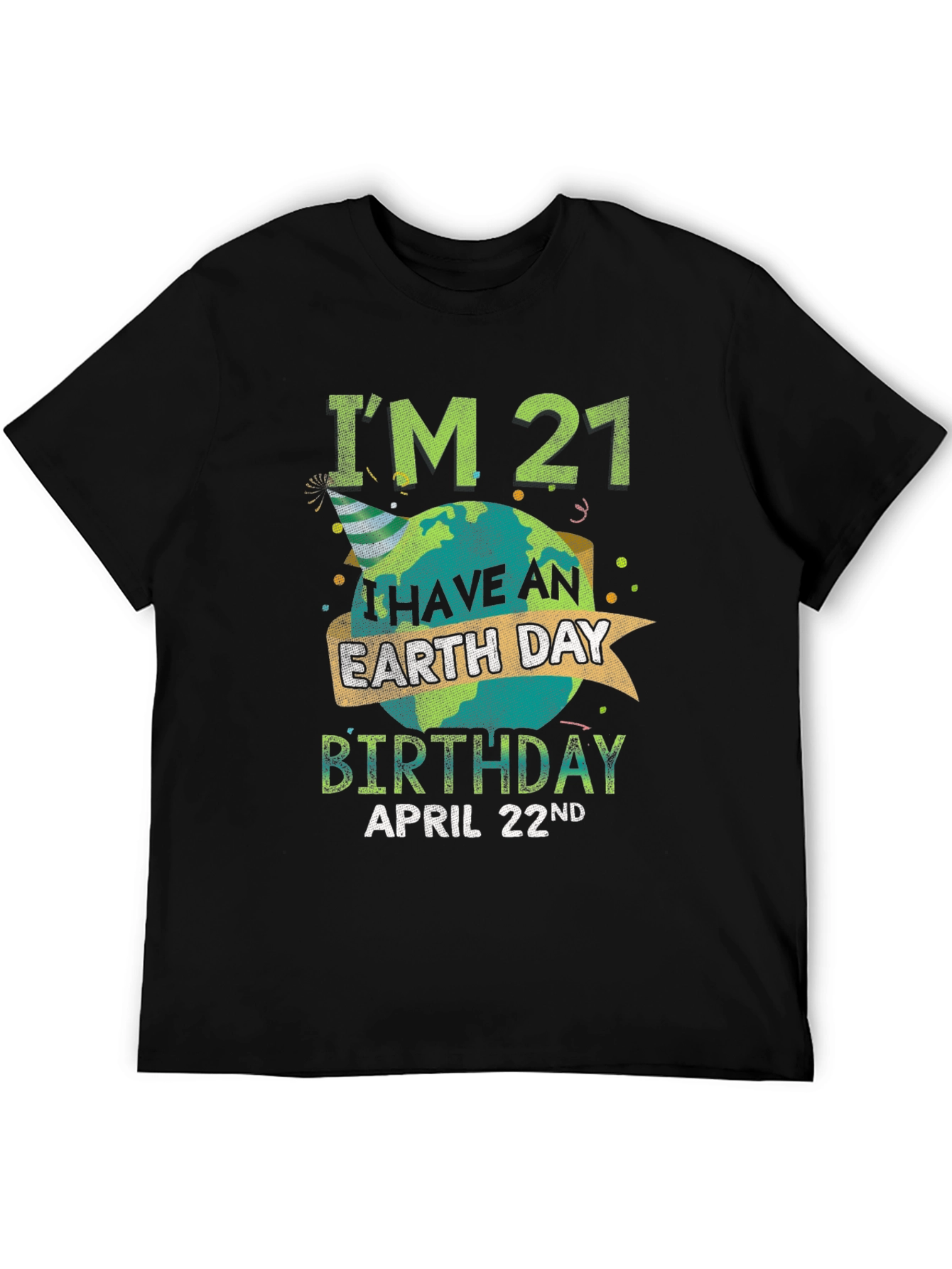 Earth Day 21st Birthday T-Shirt - April 22nd
