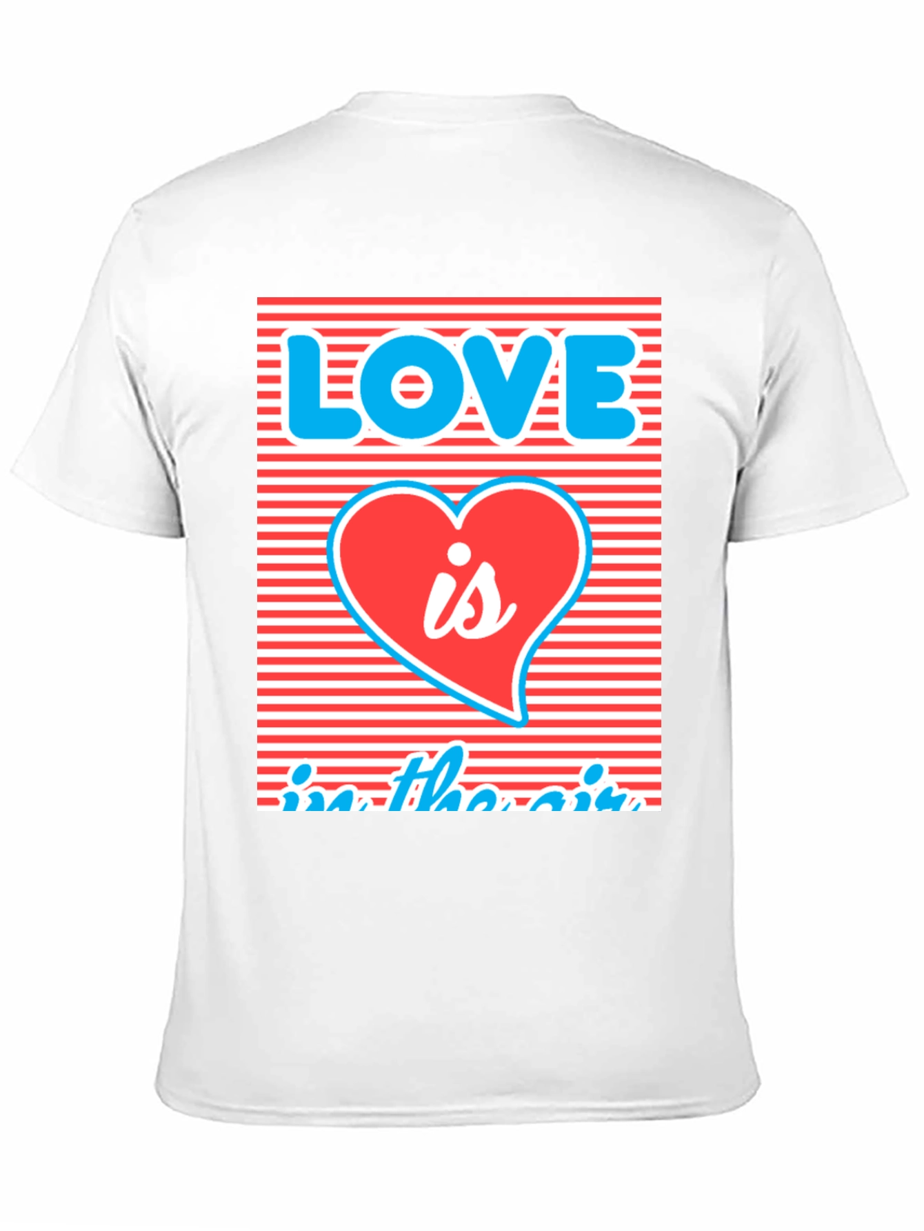 Love is in the Air T-Shirt Graphic Tee