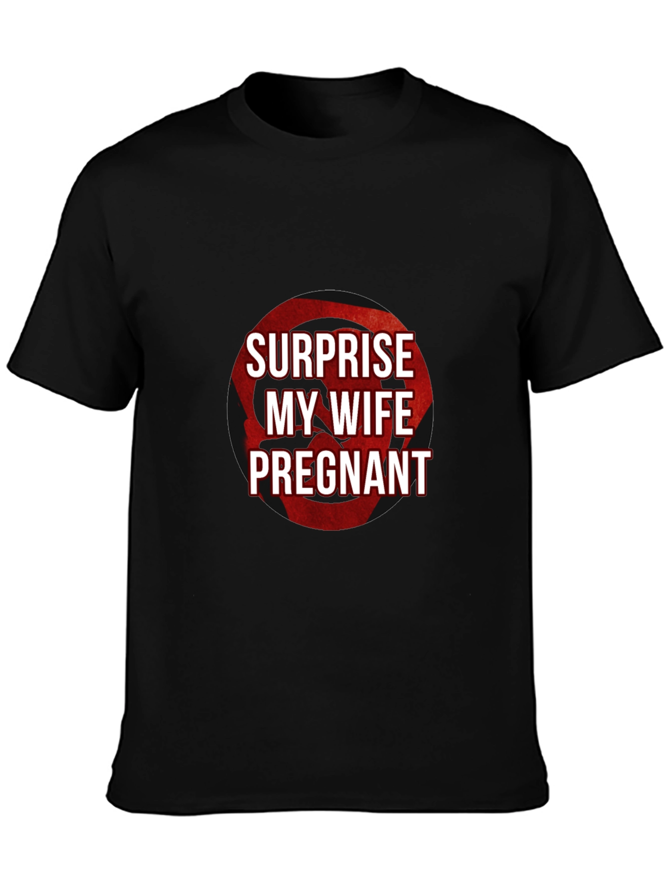 Surprise My Wife is Pregnant T-Shirt