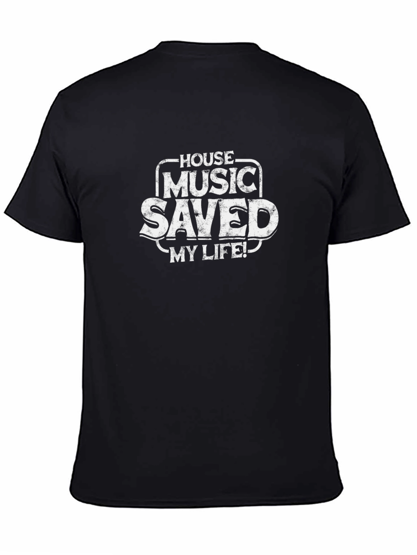 House Music Saved My Life T-Shirt