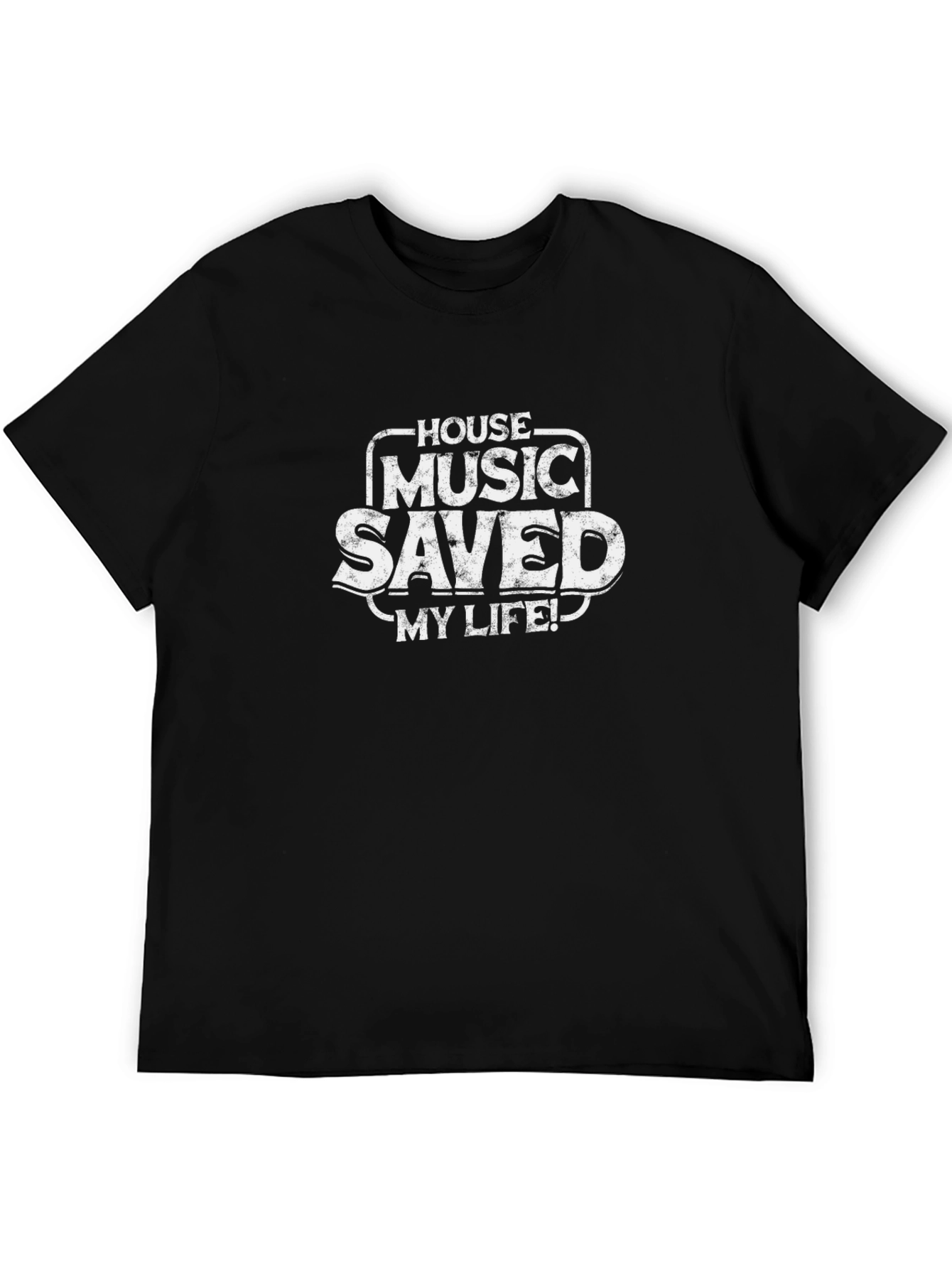 House Music Saved My Life T-Shirt